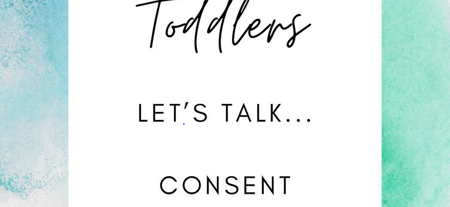 Toddler – Consent