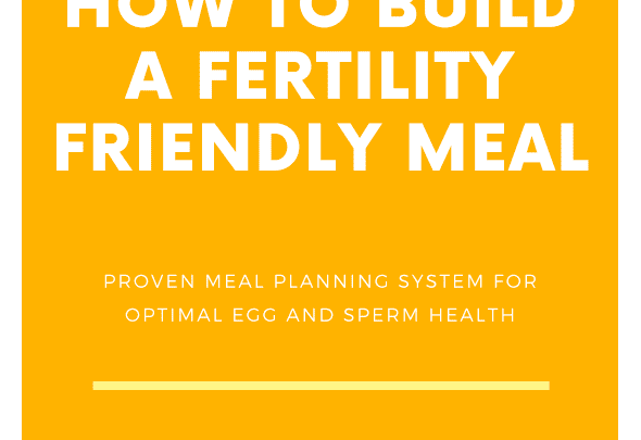 Your Meal Planning System for Optimal Egg and Sperm Health